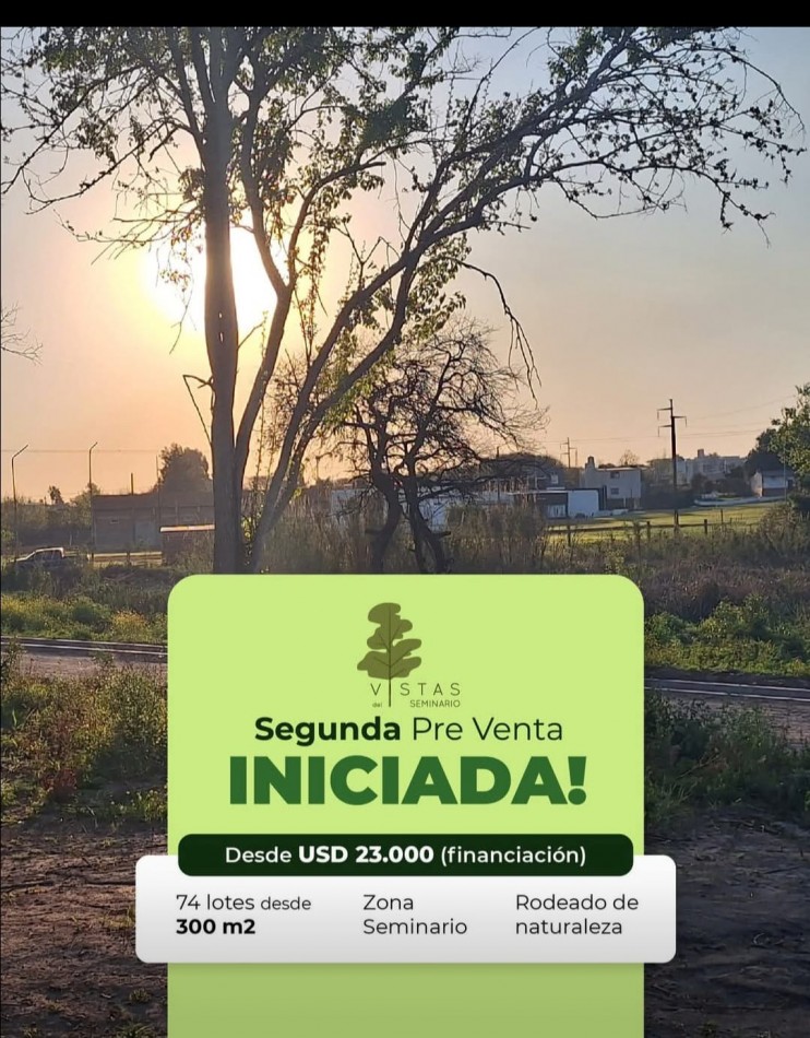 LOTEO  VISTAS DEL SEMINARIO  - SEGUNDA PREVENTA INICIADA